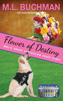 Flower of Destiny - White House Protection Force Short Stories, #3