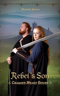 Rebel's Son - Changed Heart Series, #2