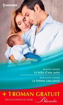 Le bébé d'une autre - La femme sans passé - Une équipe formidable - (promotion)