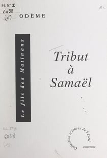 Tribut à Samaël - Le fils des matinaux