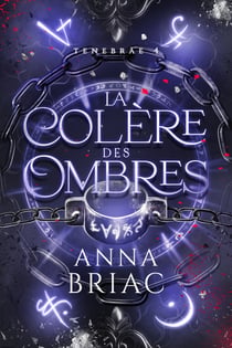 La colère des ombres - Tenebräe tome 4