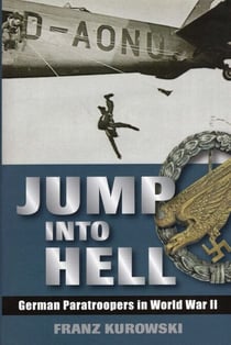 Jump Into Hell - German Paratroopers in World War II