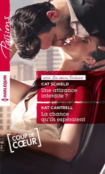 Une attirance interdite ? - La chance qu'ils espéraient - T3 - Les soeurs Fontaine