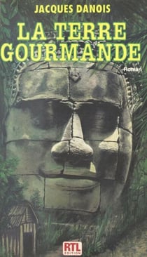La terre gourmande - Roman