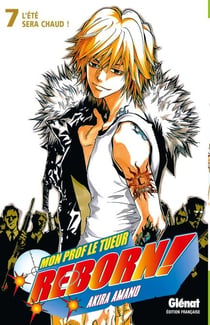 Reborn - Tome 07 - L'été sera chaud