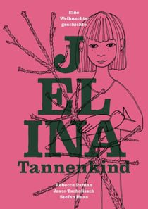 Jelina Tannenkind - Eine Weihnachtsgeschichte