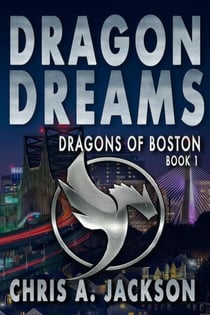 Dragon Dreams - Dragons of Boston, #1