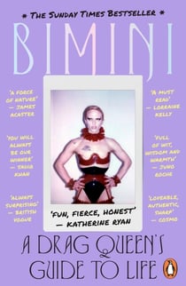 A Drag Queen's Guide to Life - A hilarious and inspiring guide to transforming your life, from the star of RuPaul's Drag Race UK
