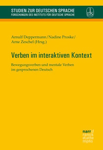 Verben im interaktiven Kontext - Bewegungsverben und mentale Verben im gesprochenen Deutsch
