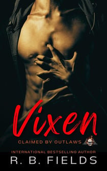 Vixen: A Steamy Reverse Harem Biker Romance (Claimed by Outlaws #2) - Claimed by Outlaws, #2