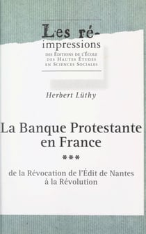 La banque protestante en France (3). De la Révocation de l'Édit de Nantes à la Révolution