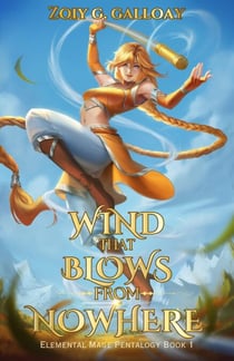 Wind that Blows from Nowhere - Elemental Mage Pentalogy, #1