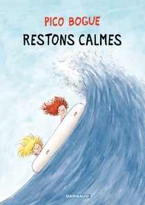 Pico Bogue - Tome 6 – Restons calmes
