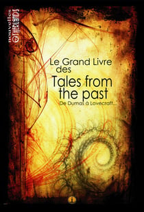 Le grand livre des Tales from the past - De Dumas à Lovecraft