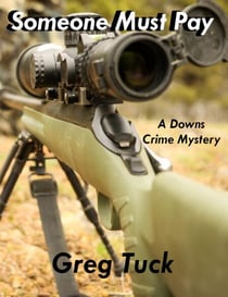 Someone Must Pay - Downs Crime Mysteries, #15