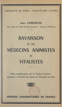 Ravaisson et les médecins animistes et vitalistes - Thèse complémentaire pour le Doctorat ès-lettres présentée à la Faculté des lettres de l'Université de Paris