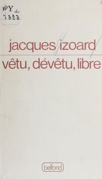 Vêtu, dévêtu, libre - Poèmes