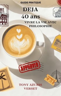 Déjà 40 ans ! vivre la vie avec philosophies