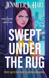 Swept Under the Rug - The Misadventures of the Laundry Hag, #2