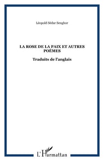 LA ROSE DE LA PAIX ET AUTRES POÈMES - Traduits de l’anglais