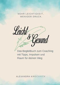 Leicht & Gesund - Das Begleitbuch zum Coaching