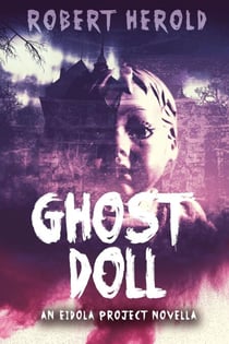 Ghost Doll - The Eidola Project Series