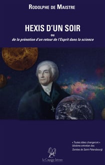Hexis d'un Soir - Ou de la prénotion d'un retour de l'Esprit dans la science