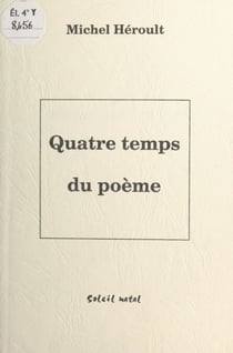 Quatre temps du poème