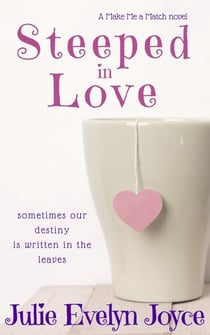 Steeped in Love - Make Me a Match, #1