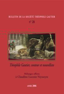 Bulletin de la société Théophile Gautier n28 - Théophile Gautier, conteur et nouvelliste