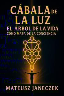 Cábala de la Luz – El Árbol de la Vida como mapa de la conciencia - Kabbalah of Light – The Tree of Life as a Map of Consciousness, #1