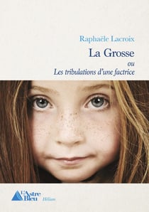 La Grosse - ou Les tribulations d'une factrice