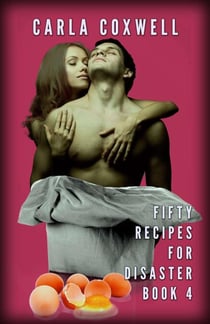 Fifty Recipes For Disaster - Book 4 - Fifty Recipes For Disaster New Adult Romance Series, #4