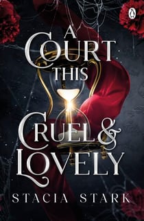 A Court This Cruel and Lovely - The enchanting slow burn romantasy series for fans of Raven Kennedy . . .