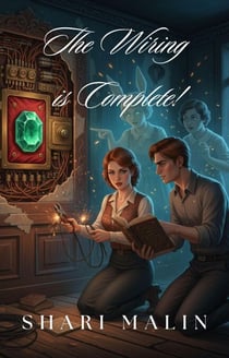 The Wiring is Complete! - The Ghostly Glamour Salon Mysteries, #6