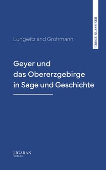Geyer und das Obererzgebirge in Sage und Geschichte