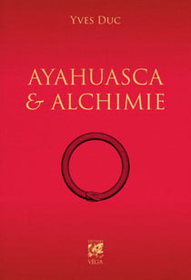 Ayahuasca et Alchimie