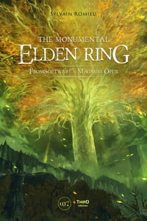 The Monumental Elden Ring - FromSoftware's Magnum Opus