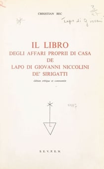 Il Libro degli affari proprii di casa, de Lapo di Giovanni Niccolini de' Sirigatti - Édition critique et commentée