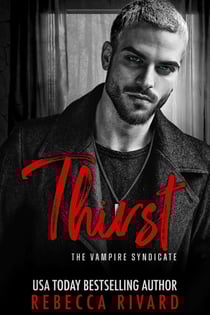 Thirst: A Vampire Syndicate Romance - The Vampire Syndicate, #6
