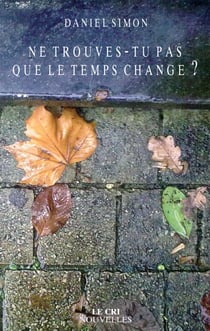 Ne trouves-tu pas que le temps change ? - Nouvelles