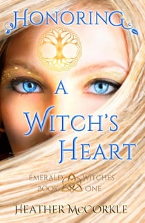 Honoring a Witch's Heart - Emerald Witches, #1