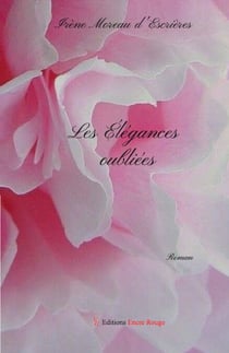 Les élégances oubliées - Roman