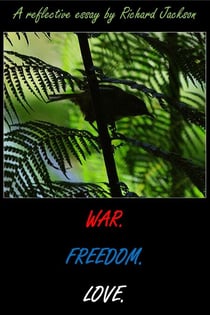War. Freedom. Love.