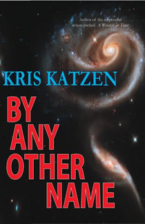 By Any Other Name - Interstellar Stories, #4