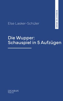 Die Wupper: Schauspiel in 5 Aufzügen