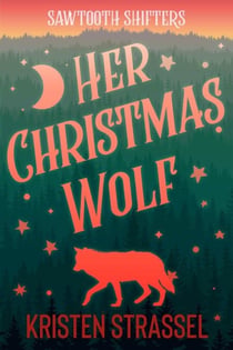 Her Christmas Wolf - Sawtooth Shifters, #4