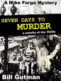 Seven Days To Murder - The Mike Fargo Mysteries, #4