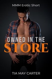 Owned in the Store - Claiming the Twink, #1