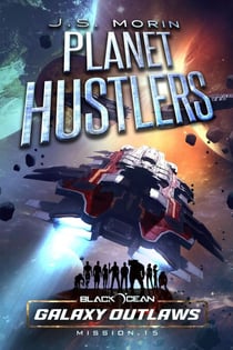 Planet Hustlers - Black Ocean: Galaxy Outlaws, #15